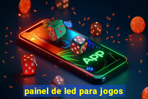 painel de led para jogos